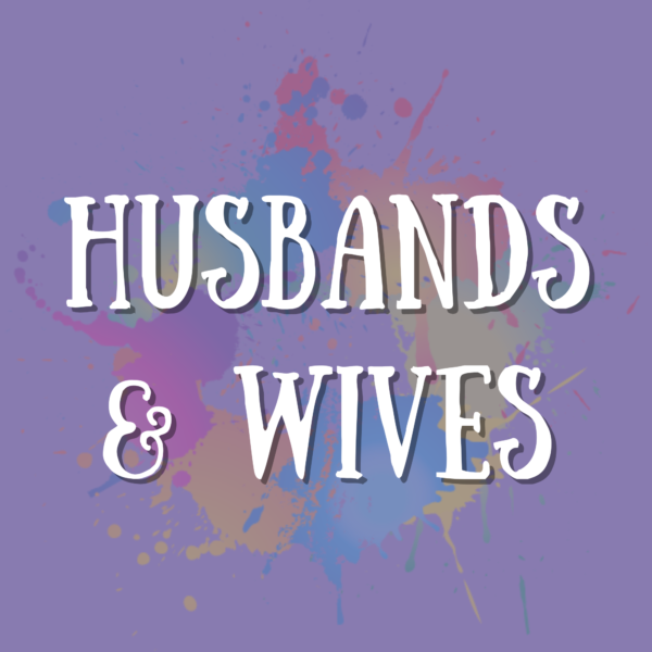 Husbands & Wives