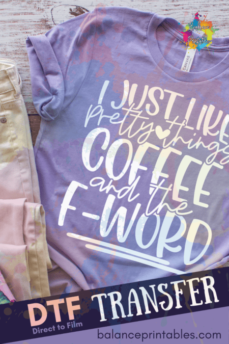 I Just Like Pretty Things, Coffee & The F-Word  - DTF Transfer